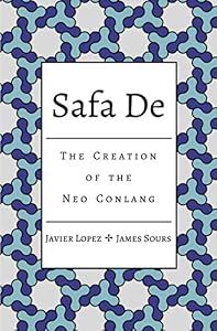 Safa De: The Creation of the Neo Conlang by Javier Lopez