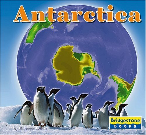 Antarctica (Bridgestone Books) by A. R.