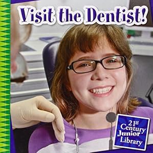 Visit the dentist!