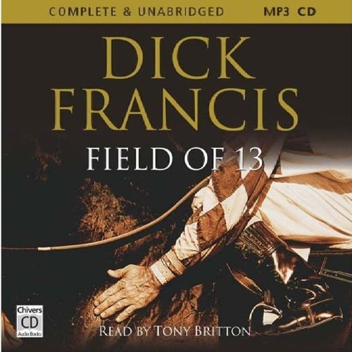 Field of Thirteen (Mp3) by Dick Francis