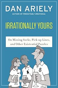 Irrationally yours : on missing socks, pickup lines, and other existential puzzles