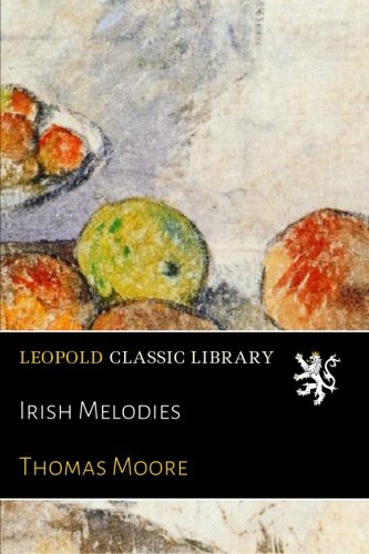 Irish Melodies by Thomas Moore