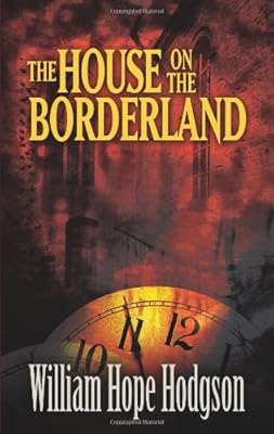 The House on the Borderland (Dover Mystery, Detective, & Other Fiction)