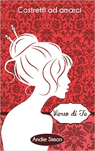 Andie Simon - Costretti ad amarci Vol. 1 - Verso di te (2015)