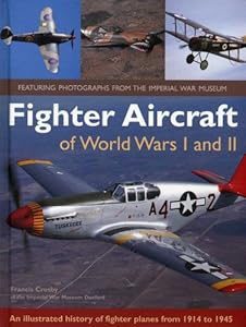 Fighter Aircraft of World Wars I and II: An illustrated history of fighter planes from 1914 to 1945
  
    Hardcover
