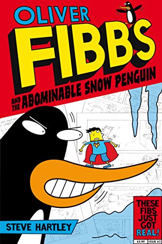 Oliver Fibbs and the Abominable Snow Penguin by Steve Hartley