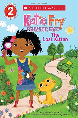 Scholastic Reader Level 2: Katie Fry, Private Eye #1: The Lost Kitten by Katherine Cox