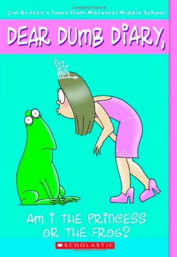 Am I the Princess or the Frog? (Dear Dumb Diary, No. 3) by Jim Benton