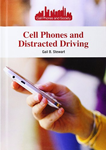 Cell Phones and Distracted Driving by Gail B Stewart