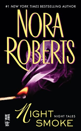 Night Smoke: by Nora Roberts