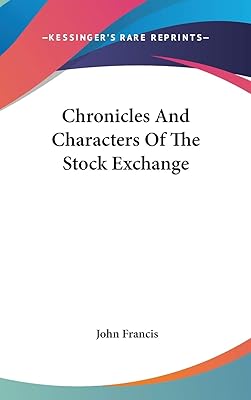 Chronicles And Characters Of The Stock Exchange