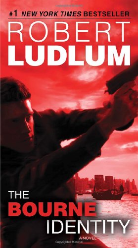 The Bourne Identity: Jason Bourne Book #1 by Robert Ludlum