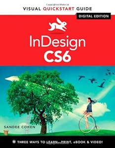 InDesign CS6: Visual QuickStart Guide