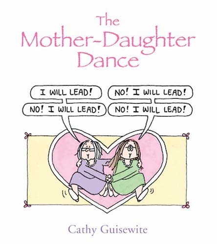 [(The Mother-Daughter Dance)] [By (author) Cathy Guisewite] published on (April, 2016) by Cathy Guisewite
