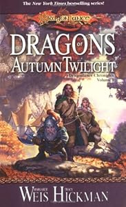 Dragons of Autumn Twilight (Dragonlance Chronicles, Volume I) by Margaret Weis