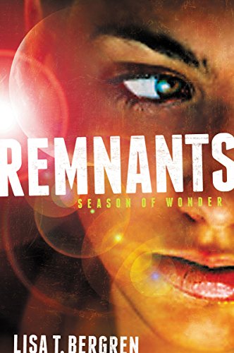 Remnants: Season of Wonder by Lisa Tawn Bergren