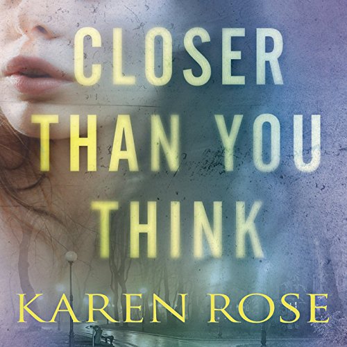 Closer Than You Think: Library Edition by Karen Rose