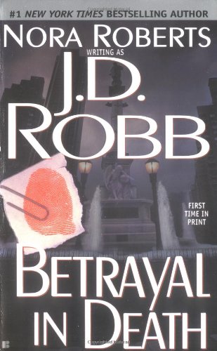 Betrayal in Death by J. D. Robb