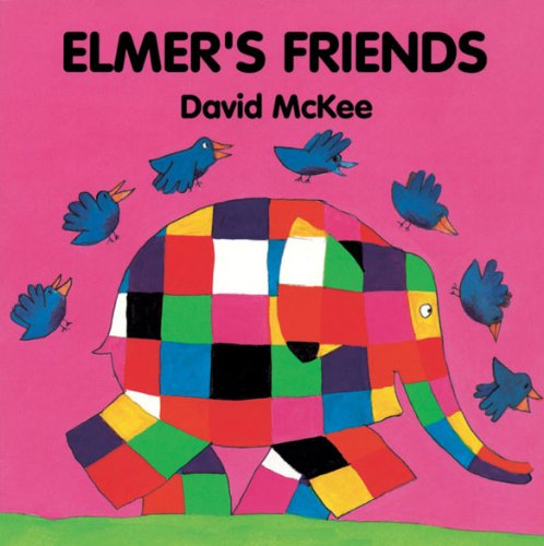 Elmer's Friends (Elmer Picture Books) by David McKee