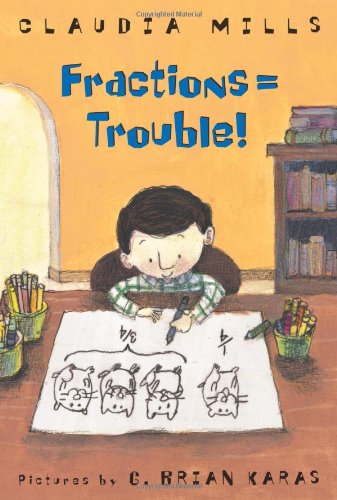 Fractions = Trouble! by Claudia Mills
