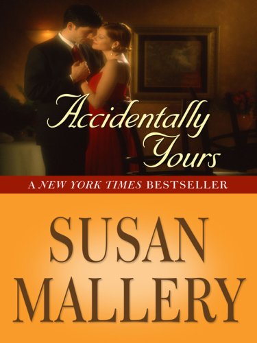 Accidentally Yours (Wheeler Hardcover) by Susan Mallery