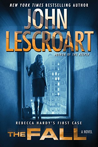 The Fall: A Novel by John Lescroart