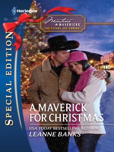 A Maverick for Christmas (Montana Mavericks: The Texans Are Coming! series Book 5) by Marie Ferrarella