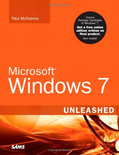 Microsoft Windows 7 unleashed by Paul McFedries