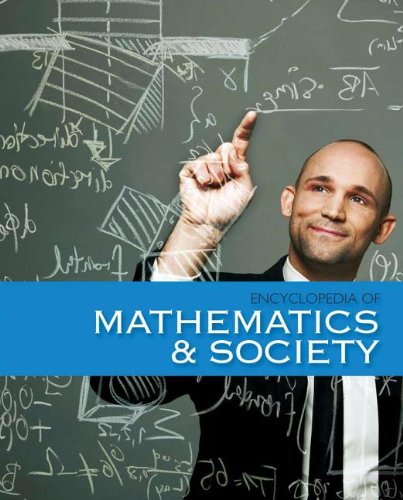 The Encyclopedia of Mathematics and Society by Sarah J. Greenwald  (Editor),