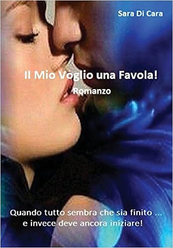 Sara Di Cara Adelfio - Il mio voglio una favola! (2014)