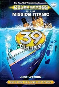 The 39 Clues: Doublecross Book 1: Mission Titanic - Library Edition