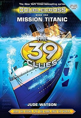 The 39 Clues: Doublecross Book 1: Mission Titanic - Library Edition