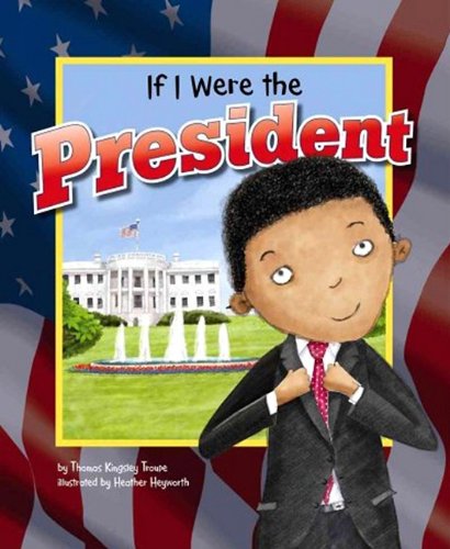 If I Were the President by Thomas Kingsley Troupe