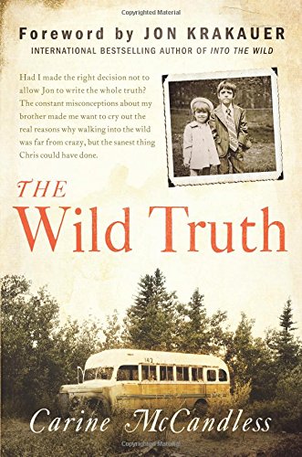 The Wild Truth by Carine McCandless