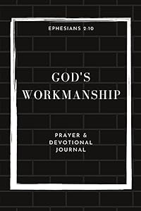 God's Workmanship: Prayer and Devotional Journal: For boys and men of any age who like drawing prayers and devotionals more than writing.