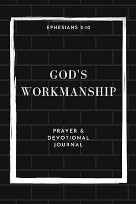 God's Workmanship: Prayer and Devotional Journal: For boys and men of any age who like drawing prayers and devotionals more than writing.