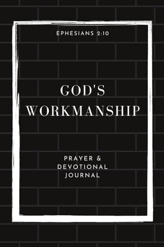 God's Workmanship: Prayer and Devotional Journal: For boys and men of any age who like drawing prayers and devotionals more than writing. by Crystal Garrett