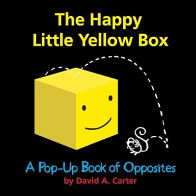 The Happy Little Yellow Box: A Pop-Up Book of Opposites