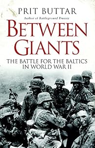 Between Giants: The Battle for the Baltics in World War II
