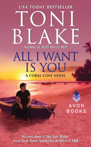 All I Want Is You: A Coral Cove Novel by Toni Blake