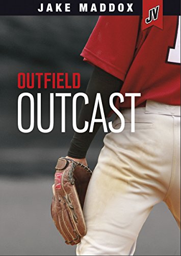 Outfield Outcast by Jake Maddox 
			
			
		
		
		
       	 
       		
       			,