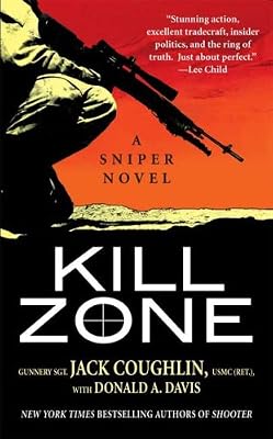 Kill Zone: A Sniper Novel