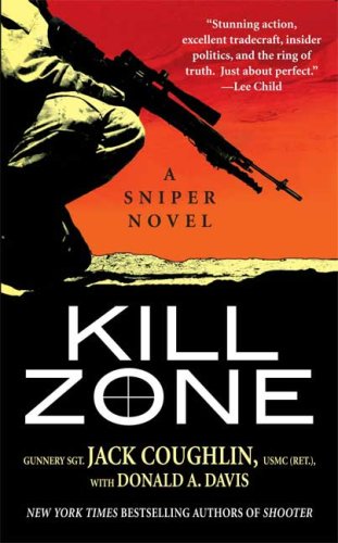Kill Zone: A Sniper Novel by Jack Coughlin