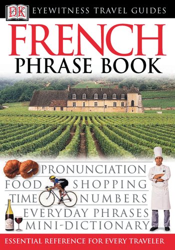 French (Eyewitness Travel Guide Phrase Books) by DK Publishing