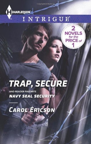 Trap, Secure: Navy SEAL Security by Carol Ericson