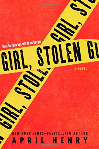 Girl, Stolen by April Henry