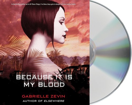 Because It Is My Blood by Gabrielle Zevin