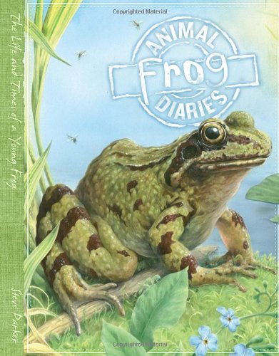 Animal Diaries: Frog by Steve Parker