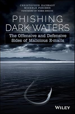 Phishing Dark Waters: The Offensive and Defensive Sides of Malicious Emails
