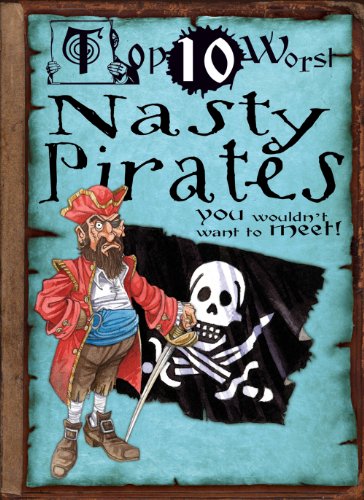Nasty Pirates You Wouldn't Want to Meet! by Fiona MacDonald